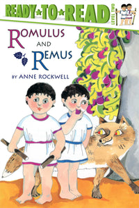 Romulus and Remus : Ready-to-Read Level 2