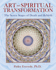 Art and Spiritual Transformation : The Seven Stages of Death and Rebirth