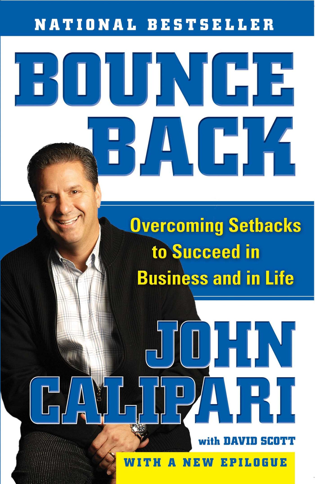 Bounce Back : Overcoming Setbacks to Succeed in Business and in Life