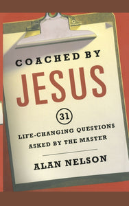 Coached by Jesus : 31 Lifechanging Questions Asked by the Master