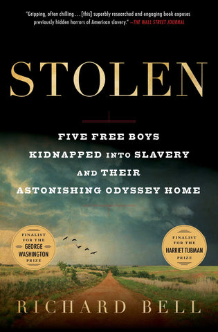 Stolen : Five Free Boys Kidnapped into Slavery and Their Astonishing Odyssey Home