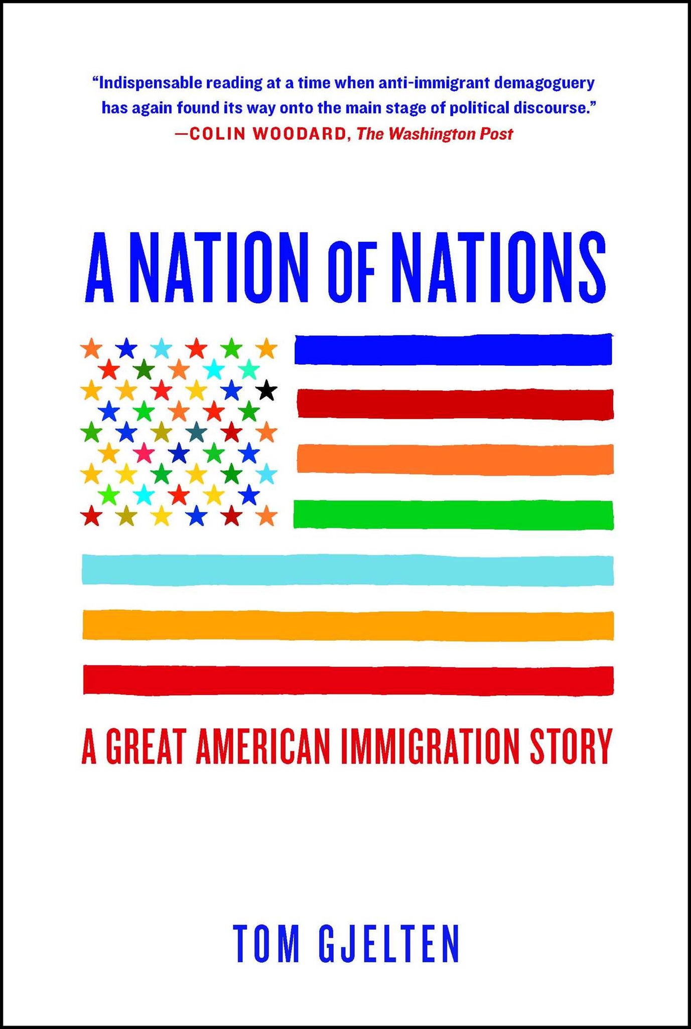 A Nation of Nations : A Great American Immigration Story