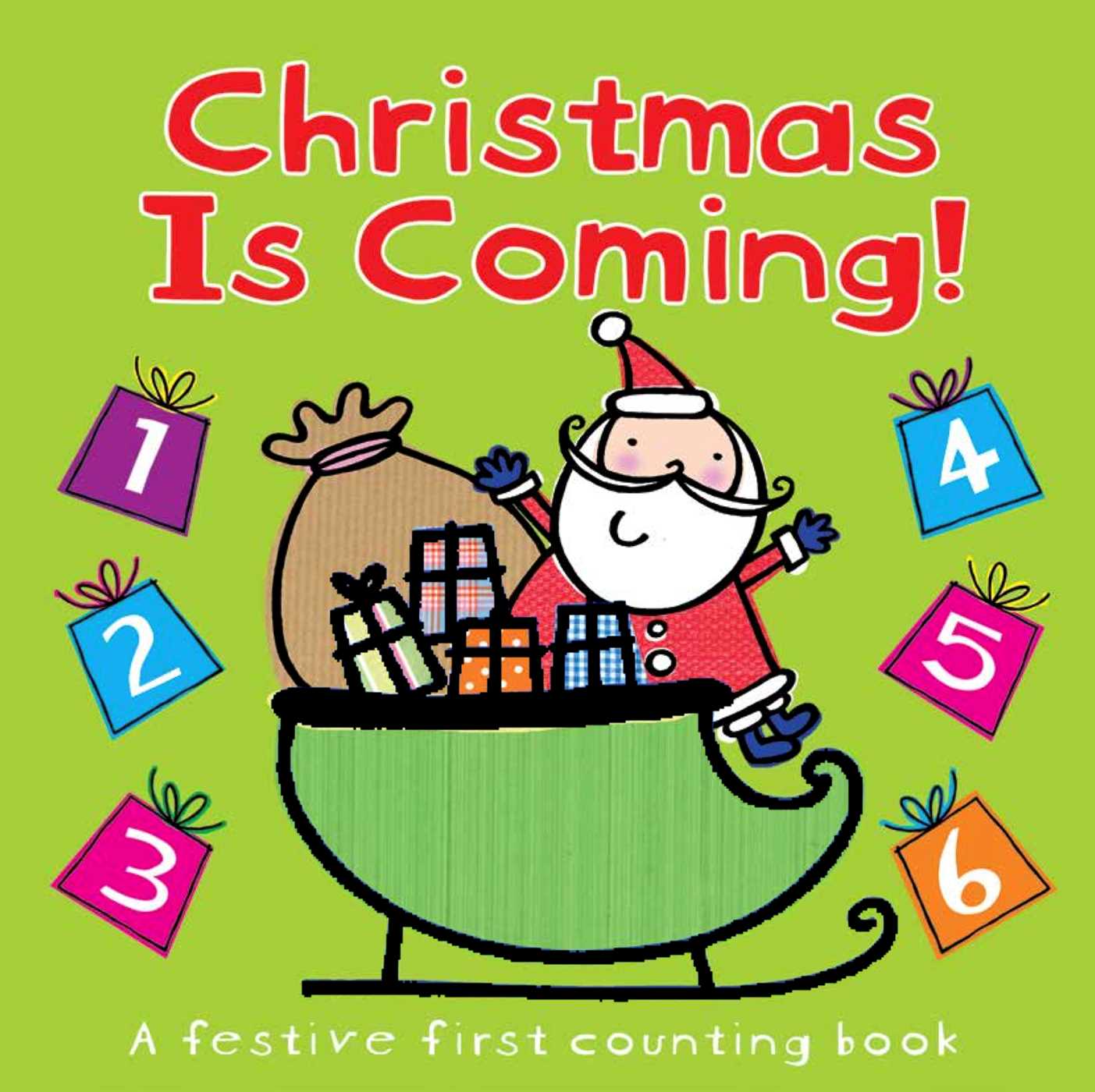 Christmas is Coming! : A festive first counting book