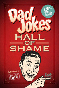 Dad Jokes: Hall of Shame : | Best Dad Jokes | Gifts For Dad | 1,000 of the Best Ever Worst Jokes
