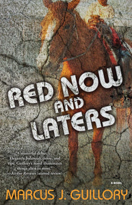 Red Now and Laters : A Novel