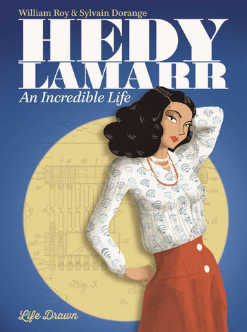 Hedy Lamarr: An Incredible Life