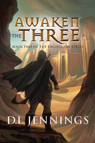 Awaken The Three : Book Two of the HIGHGLADE Series