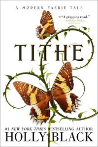 Tithe : A Modern Faerie Tale