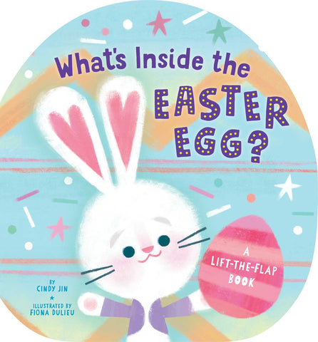 What's Inside the Easter Egg? : A Lift-the-Flap Book