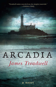 Arcadia : A Novel