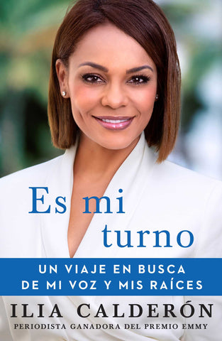 Es mi turno (My Time to Speak Spanish edition) : Un viaje en busca de mi voz y mis raíces