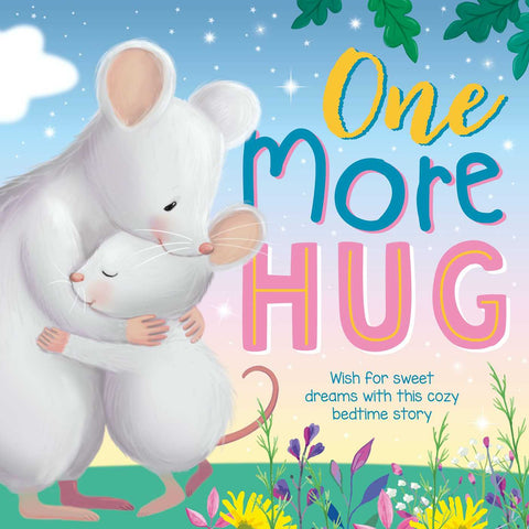 One More Hug : Wish for sweet dreams with this cozy bedtime story