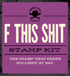F This Shit Stamp Kit