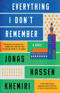 Everything I Don't Remember : A Novel