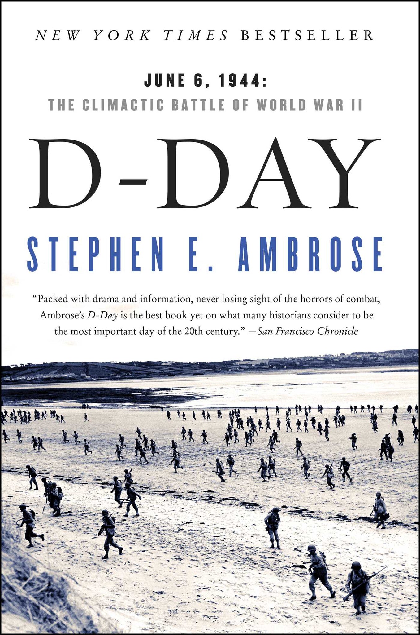 D-Day : June 6, 1944:  The Climactic Battle of World War II
