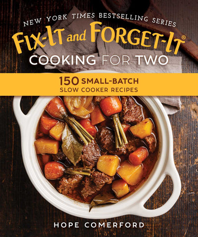 Fix-It and Forget-It Cooking for Two : 150 Small-Batch Slow Cooker Recipes