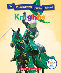 10 Fascinating Facts About Knights (Rookie Star: Fact Finder)