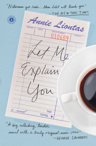 Let Me Explain You : A Novel