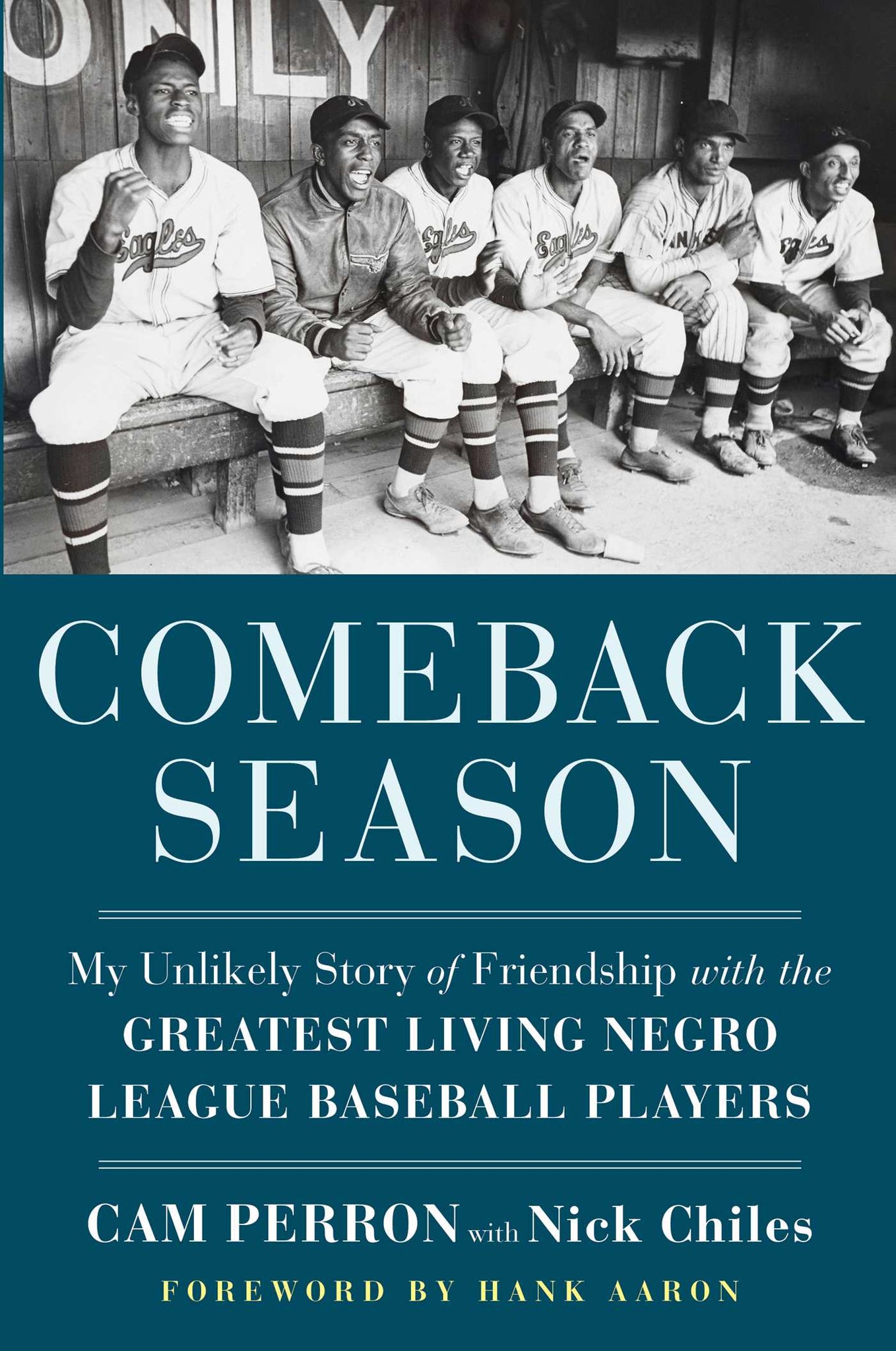 Comeback Season : My Unlikely Story of Friendship with the Greatest Living Negro League Baseball Players