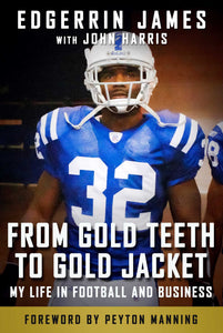 From Gold Teeth to Gold Jacket : My Life in Football and Business