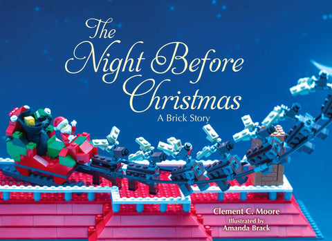 The Night Before Christmas : A Brick Story