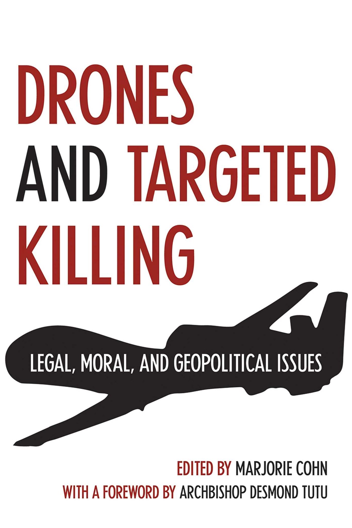 Drones and Targeted Killing : Legal, Moral, and Geopolitical Issues