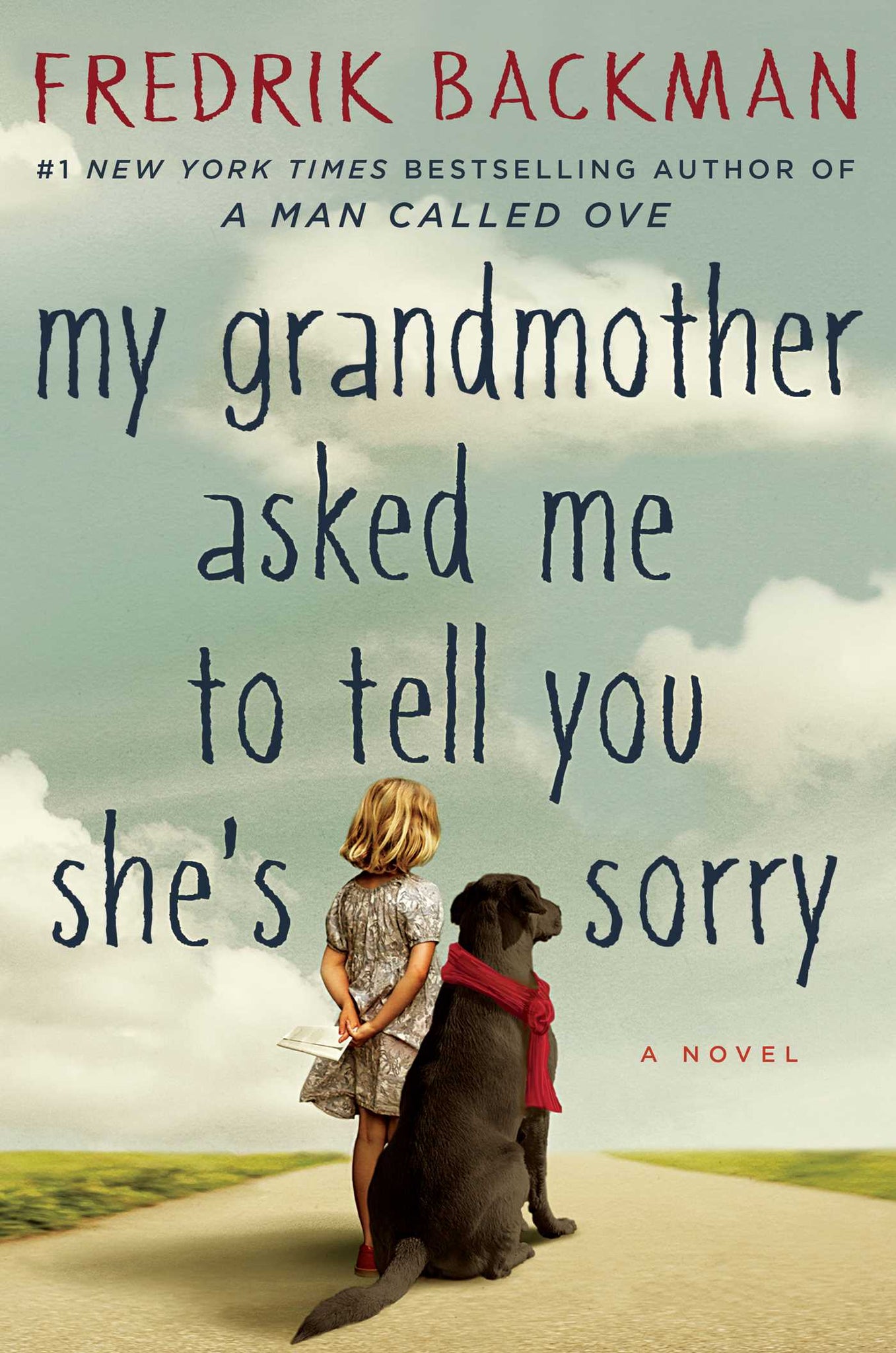 My Grandmother Asked Me to Tell You She's Sorry : A Novel