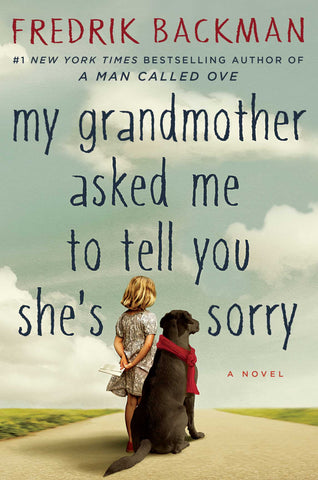 My Grandmother Asked Me to Tell You She's Sorry : A Novel