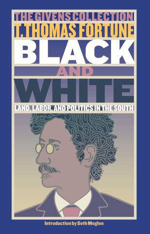 Black & White : Land, Labor, and Politics in the South