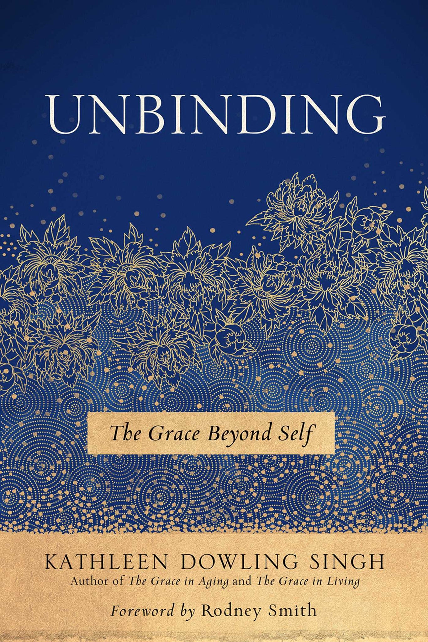 Unbinding : The Grace Beyond Self