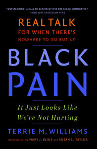 Black Pain : It Just Looks Like We're Not Hurting