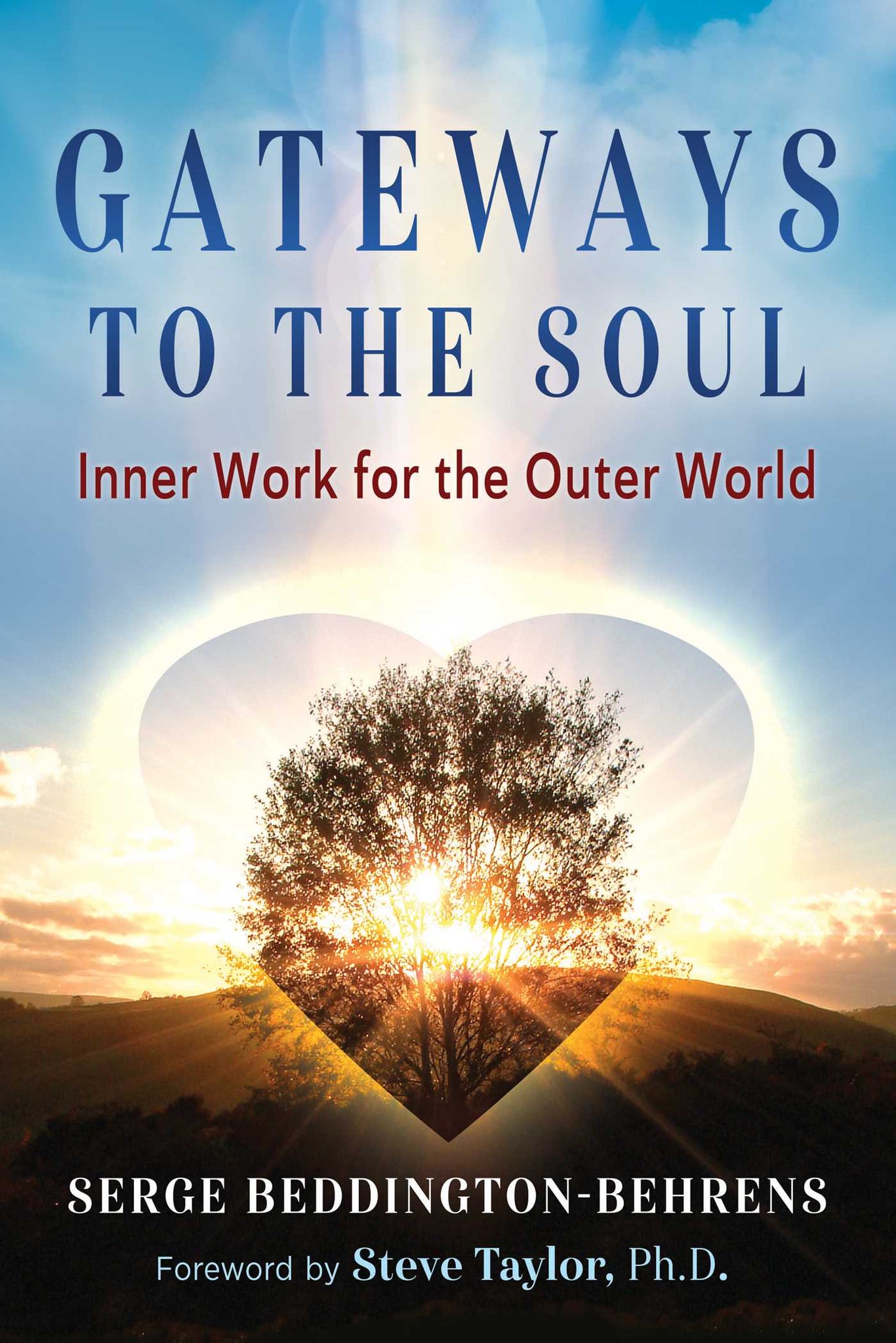 Gateways to the Soul : Inner Work for the Outer World