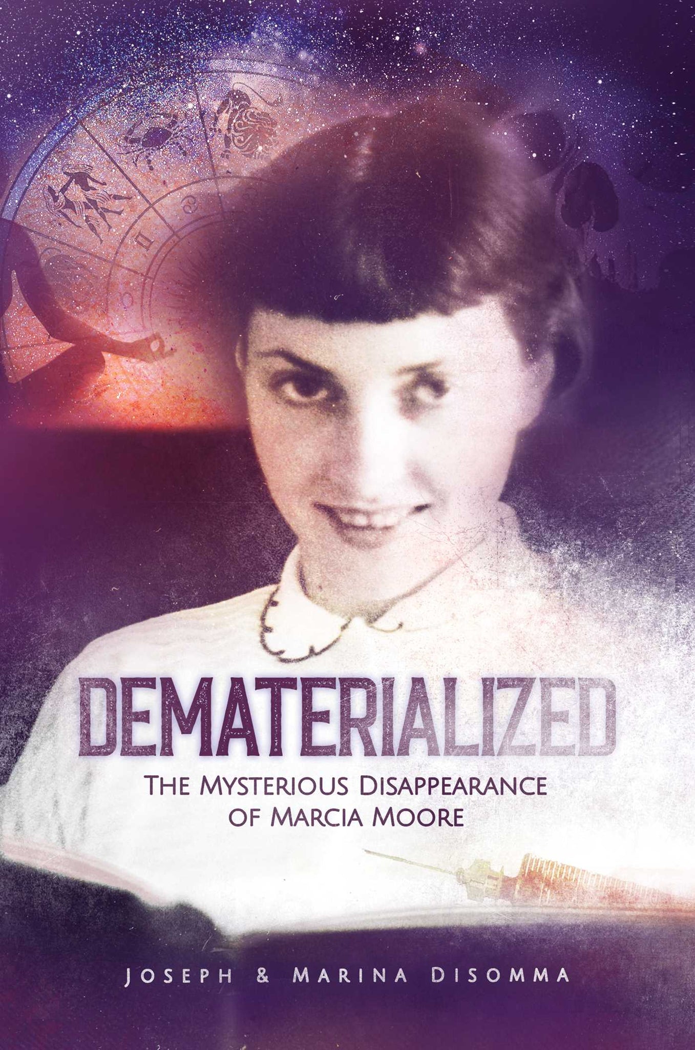 Dematerialized : The Mysterious Disappearance of Marcia Moore
