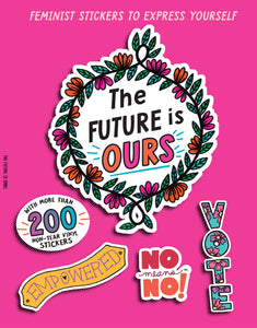 The Future Is Ours : Feminist Stickers to Express Yourself