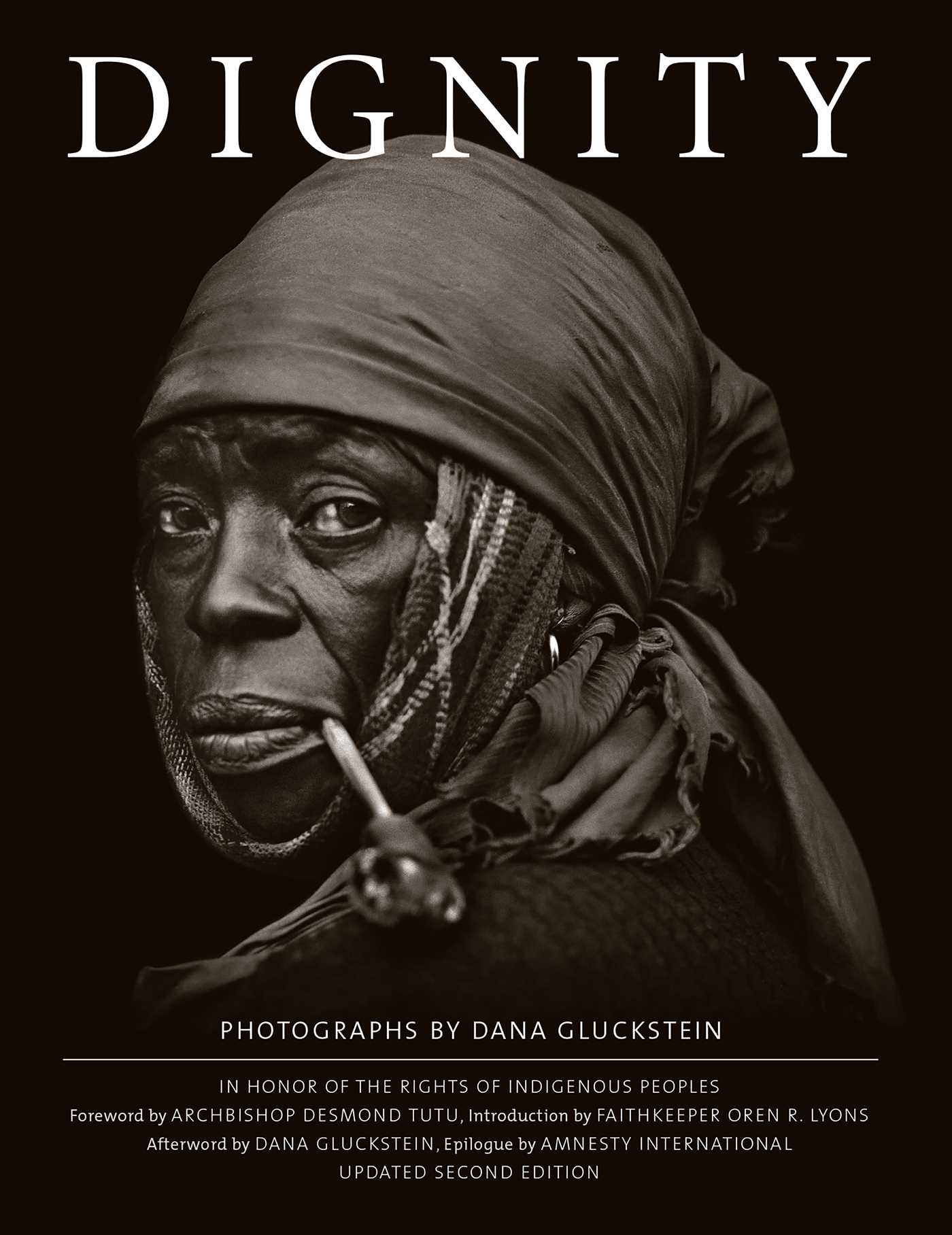 DIGNITY : In Honor of the Rights of Indigenous Peoples, Updated Second Edition