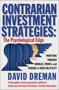 Contrarian Investment Strategies : The Psychological Edge