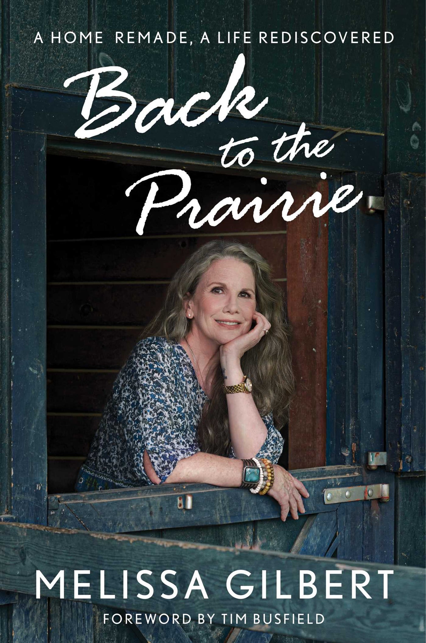 Back to the Prairie : A Home Remade, A Life Rediscovered