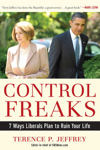 Control Freaks : 7 Ways Liberals Plan to Ruin Your Life