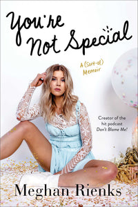 You're Not Special : A (Sort-of) Memoir