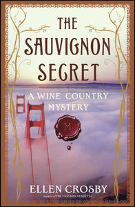 The Sauvignon Secret : A Wine Country Mystery