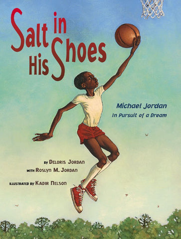 Salt In His Shoes : Michael Jordan in Pursuit of a Dream