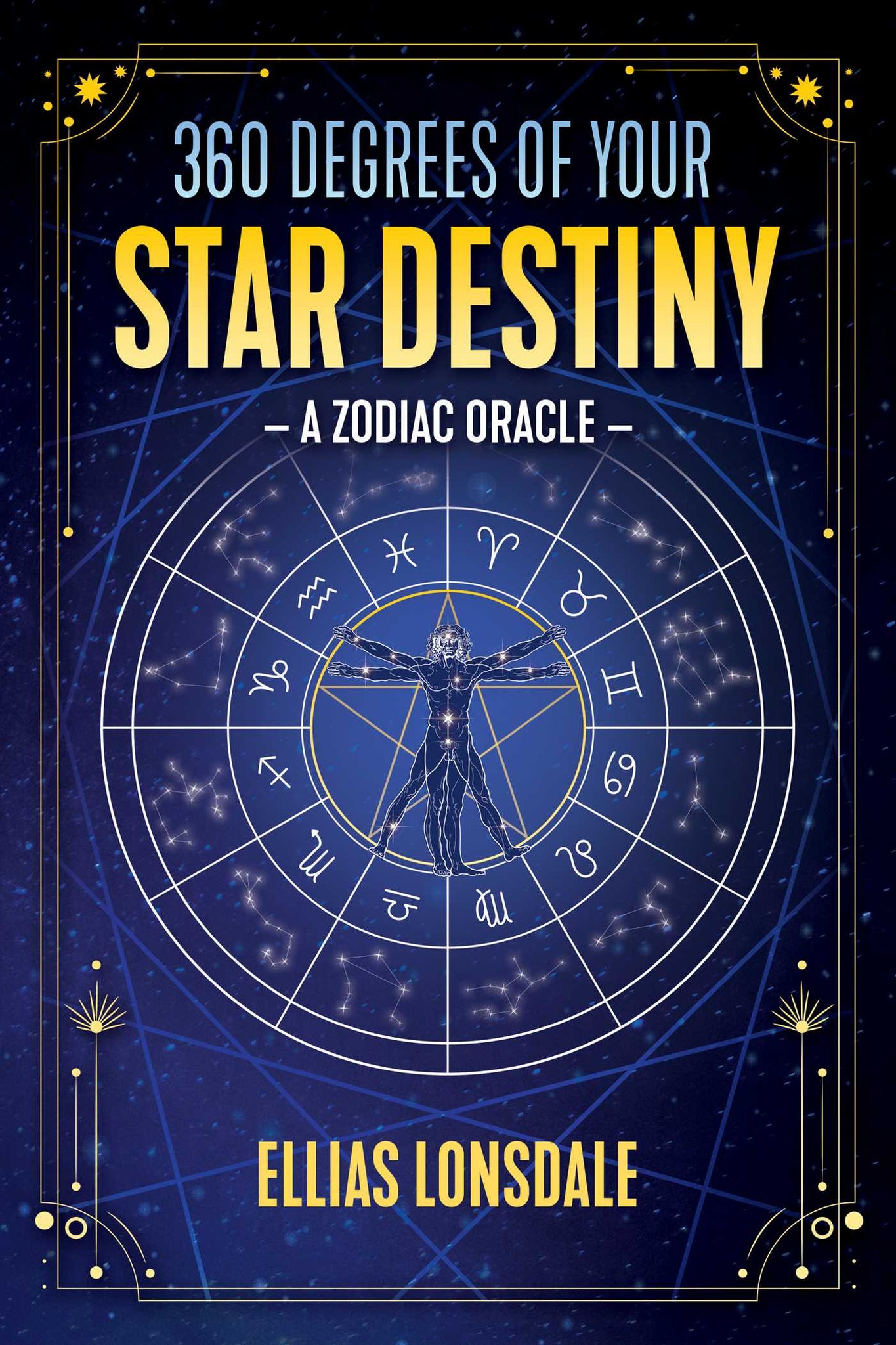 360 Degrees of Your Star Destiny : A Zodiac Oracle