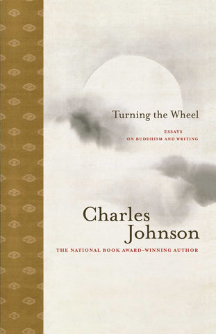 Turning the Wheel : Essays on Buddhism and Writing