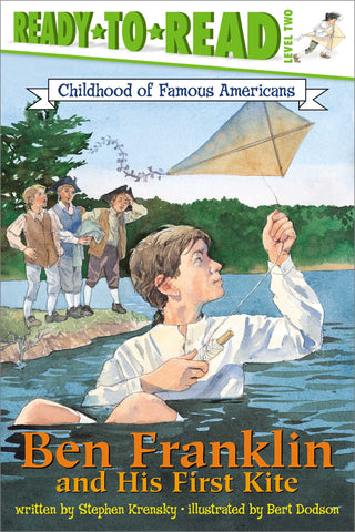 Ben Franklin and His First Kite : Ready-to-Read Level 2