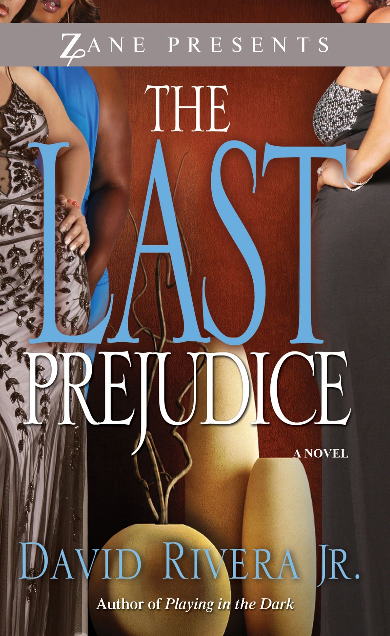 The Last Prejudice : A Novel