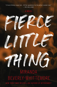 Fierce Little Thing : A Novel