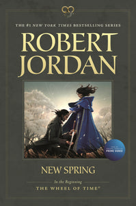 New Spring : Prequel to The Wheel of Time