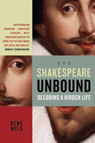 Shakespeare Unbound : Decoding a Hidden Life