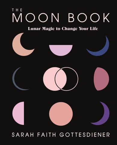 The Moon Book : Lunar Magic to Change Your Life