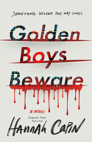 Golden Boys Beware : A Novel
